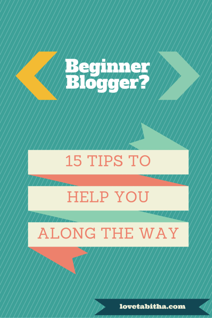 Beginner Blogger 15 Tips