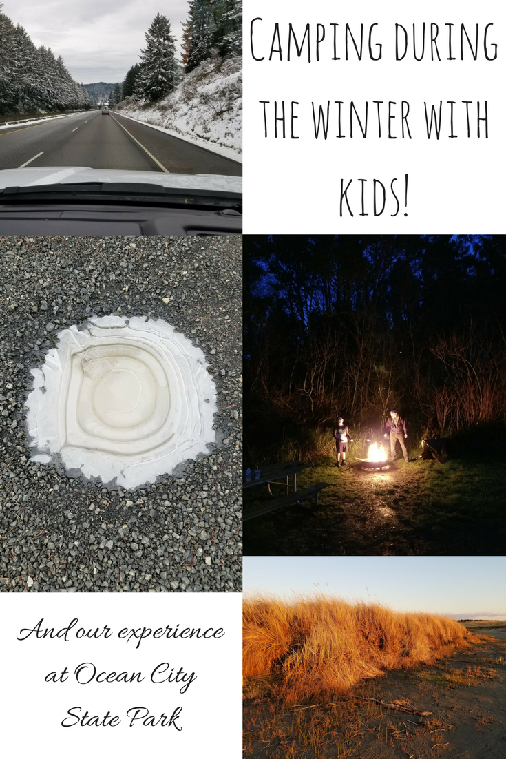 Tips for Camping during the winter with kids! & Our experience at Ocean City State Park near Ocean Shores, Washington