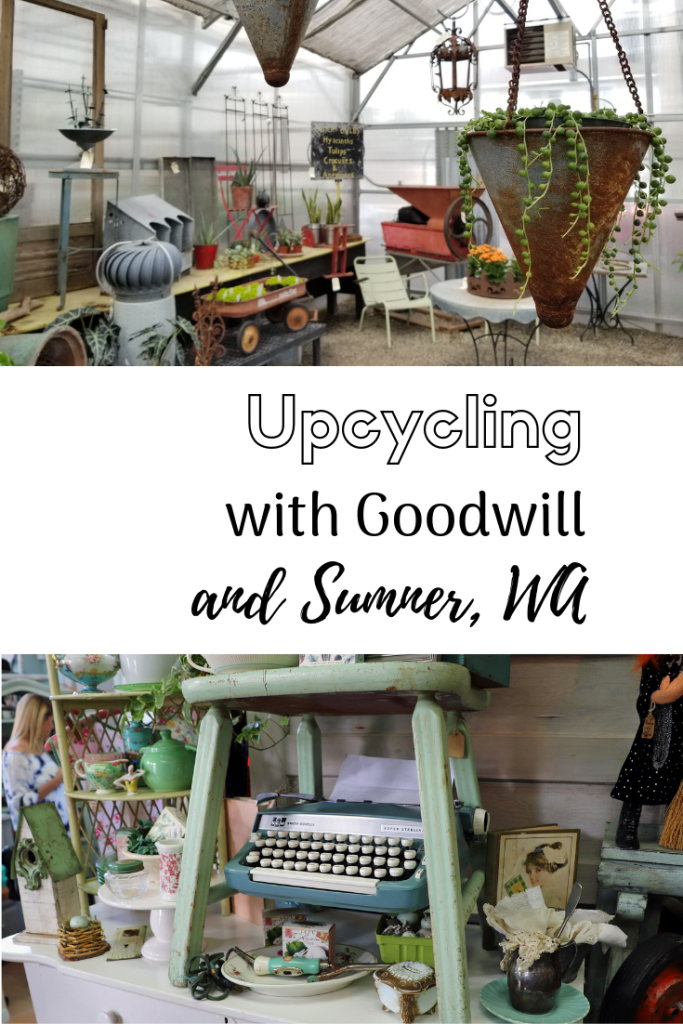 Upcycling with Goodwill is so easy and check out the upcycle capital of Washington - Sumner