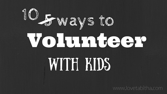 10 ways to volunteer with kids
