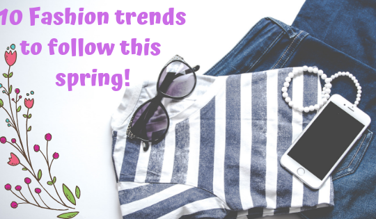 10 Fashion Trends to Follow this Spring (& giveaway!)