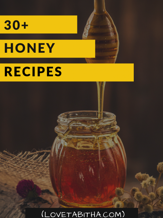 30+ Honey Recipes – Love, Tabitha