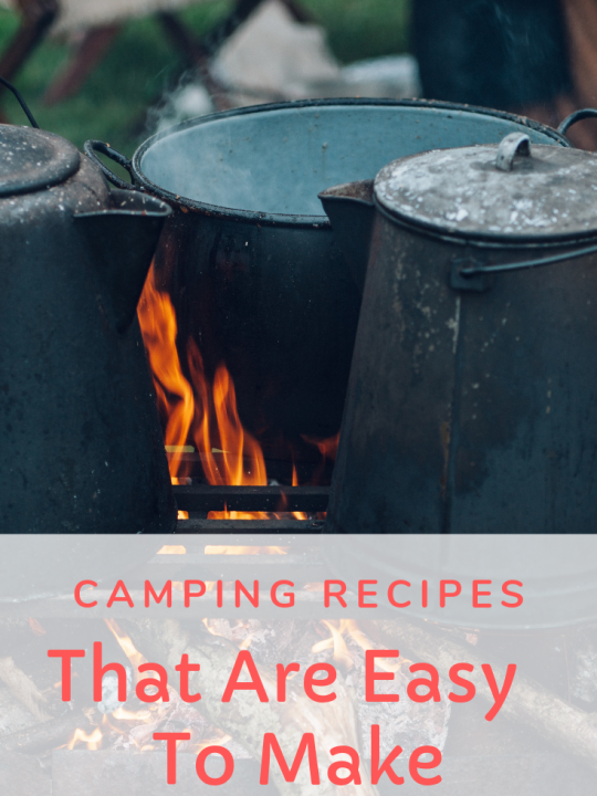 Camping Recipes That Are Easy To Make